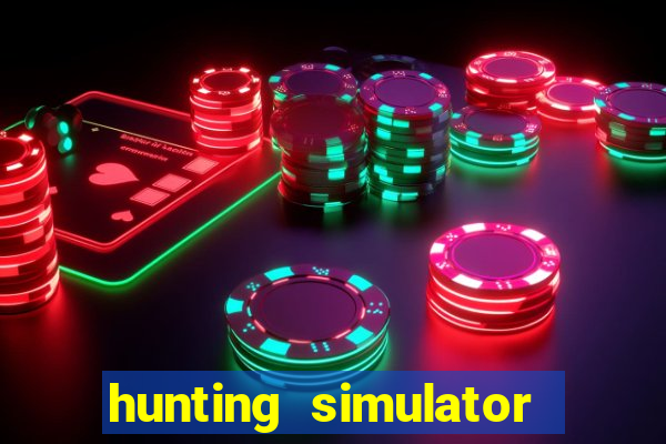 hunting simulator 4x4 dinheiro infinito download